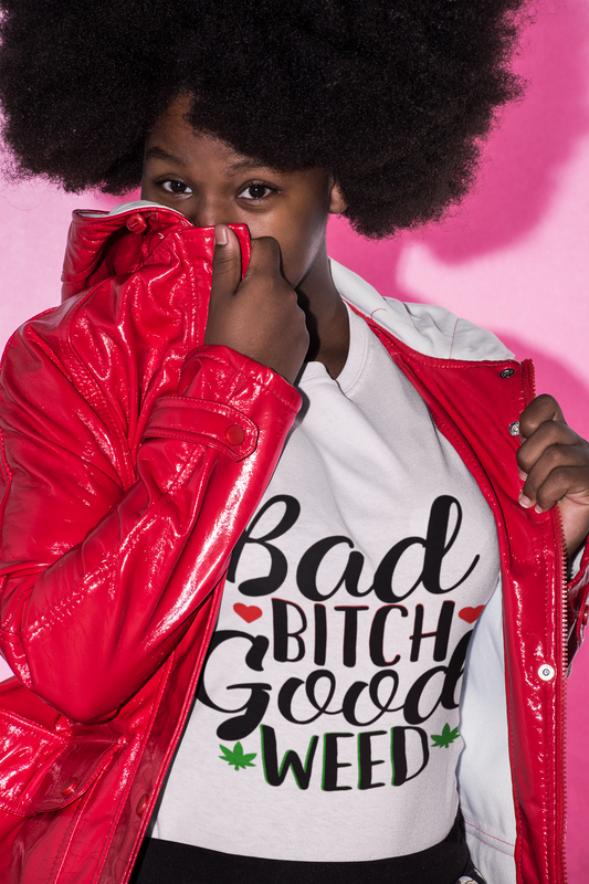 Bad Bitch Good Weed Women's Fitted Tee