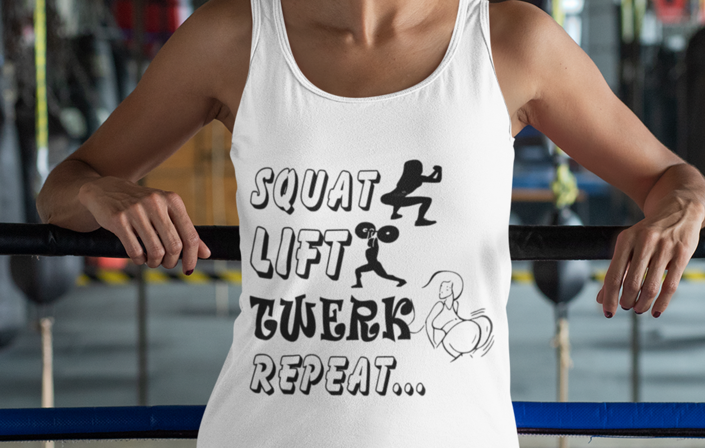 Squat, Lift Twerk Workout Tank